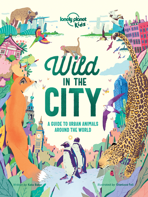 Title details for Lonely Planet Wild In the City by Kate Baker - Wait list